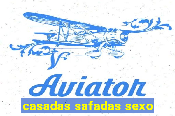 casadas safadas sexo